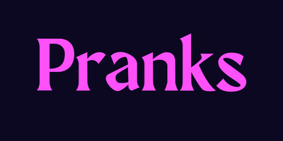 Pranks